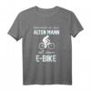 E Bike Alter Mann Mit E-Bike Geschenk Humor T-Shirt - Perfektes Geschenk für Radfahrer, E-Biker, Damen, Herren & Kinder zu Geburtstag & Weihnachten