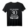 Lustiges 30. Geburtstag T-Shirt mit Lockdown Spruch - Originelles Geschenk für Männer, Frauen, Junge & Mädchen