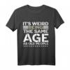Lustiges Retro T-Shirt mit sarkastischem Design – Humorvolles Geschenk für ältere Menschen, Vatertag, Geburtstag & Weihnachten