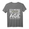 Lustiges Retro T-Shirt mit sarkastischem Design – Humorvolles Geschenk für ältere Menschen, Vatertag, Geburtstag & Weihnachten