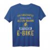 Niemals Alten Mann Unterschätzen E-Bike T-Shirt - Humorvolles Geschenk für E-Bike Fahrer im Alter