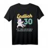 Lustiges Humor Endlich 30 Jahre Geburtstag Birthday T-Shirt – Perfektes Geschenk für den 30. Geburtstag, Humorvolles Design für Geburtstagskinder