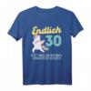 Lustiges Humor Endlich 30 Jahre Geburtstag Birthday T-Shirt – Perfektes Geschenk für den 30. Geburtstag, Humorvolles Design für Geburtstagskinder