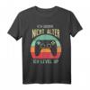 Ich Werde Nicht Älter Ich Level Up Gamer T-Shirt – Perfektes Geburtstagsgeschenk für Zocker, Gamer und Videospiel-Fans
