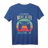 Ich Werde Nicht Älter Ich Level Up Gamer T-Shirt – Perfektes Geburtstagsgeschenk für Zocker, Gamer und Videospiel-Fans