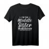 Ich bin die mittlere Schwester der Grund, warum wir Regeln haben - Lustiges Schwestern T-Shirt für ältere und jüngere Geschwister