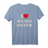 I Love My Big Sister T-Shirt - Lustiges Geschenk für die Ältere Schwester zum Geburtstag, Weihnachten & besonderen Anlässen