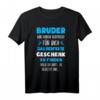 Lustiges Bruder T-Shirt Spruch - Originelles Geburtstagsgeschenk für den Bruder für Freizeit, Beruf & Alltag