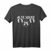 Alte Socke - Lustiges 25. Geburtstag T-Shirt für Männer und Frauen - Originelles Geschenk für Überraschungsparty & Freunde