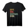 Best Big Brother Ever Shirt – Witziges Geschenk für ältere Geschwister, Teenager und junge Männer zum Geburtstag, Ruhestand, Vatertag oder Weihnachten