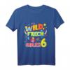 Kinder Geburtstags T-Shirt - Wild Frech & Endlich 6 Jahre Alt - Lustiges Geschenk für Mädchen und Jungen zum 6. Geburtstag