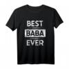 Best Baba Ever Bester Papa aller Zeiten T-Shirt – Perfektes Geschenk für Geburtstag & Weihnachten für den besten Vater oder Opa
