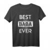 Best Baba Ever Bester Papa aller Zeiten T-Shirt – Perfektes Geschenk für Geburtstag & Weihnachten für den besten Vater oder Opa