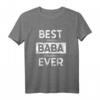Best Baba Ever Bester Papa aller Zeiten T-Shirt – Perfektes Geschenk für Geburtstag & Weihnachten für den besten Vater oder Opa