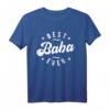 Best Baba Ever Designs – Klassisches Baba T-Shirt für Vatertag & besondere Anlässe