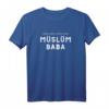 Babalarin Babasi Müslüm Baba Türkisches Geburtstags-T-Shirt – Kulturelles Geschenk für Muslime & Türkische Fans