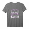 Lustiges Oma T-Shirt zum Geburtstag – 'Ich muss nicht Nein sagen. Ich bin die Oma.' Perfekt als Geschenkidee für Enkel und Familie