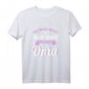 Lustiges Oma T-Shirt zum Geburtstag – 'Ich muss nicht Nein sagen. Ich bin die Oma.' Perfekt als Geschenkidee für Enkel und Familie