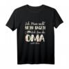 Damen Ich Muss Nicht Nein Sagen Ich Bin Die Oma T-Shirt – Lustiges Geschenk für die beste Oma zum Geburtstag, Muttertag oder Weihnachten