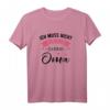Lustiges Oma T-Shirt - Ich Muss Nicht Nein Sagen Ich Bin Die Oma - Perfektes Geschenk für die beste Großmutter zum Geburtstag, Muttertag, Babyparty & Weihnachten
