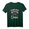 Omi darf alles - Ich muss nicht nein sagen ich bin die Oma T-Shirt – Lustiges Senioren Outfit zum Geburtstag & Ruhestandsgeschenk