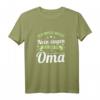 Oma muss nicht Nein sagen - Lustiges Geburtstags T-Shirt für Großmütter mit Humor