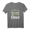 Oma muss nicht Nein sagen - Lustiges Geburtstags T-Shirt für Großmütter mit Humor