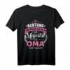 Achtung ihre Majestät die Oma Spruch T-Shirt – Perfektes Geschenk für Großmütter zum Muttertag und besonderen Anlässen