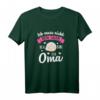Lustiges Ich Muss Nicht Nein Sagen Ich Bin Die Oma Geschenk T-Shirt – Originelles Geburtstags- und Weihnachtsgeschenk für Großmütter, Omis & Enkel