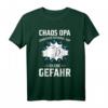 Chaos OPA - Kinderbetreuung auf eigene Gefahr T-Shirt für den verrückten Opa - Perfektes Geschenk für den besten Opa der Welt