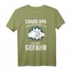 Chaos OPA - Kinderbetreuung auf eigene Gefahr T-Shirt für den verrückten Opa - Perfektes Geschenk für den besten Opa der Welt