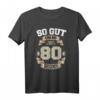 80. Geburtstag T-Shirt mit lustigem Spruch – Originelles Partyoutfit & Geschenk für Oma, Opa, Vater & Onkel zum runden Geburtstag
