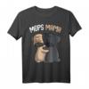 Mops Mama Hundehalterin Frauchen T-Shirt – Süßes Hundemotiv für Frauen, Mädchen & Kinder, ideales Geschenk für Hundeliebhaberinnen