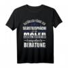 Lustiges Maler T-Shirt mit Spruch - Kompetente Beratung, Ironisches Berufsshirt für Maler & Lackierer, Geschenk für Kollegen & Freunde