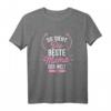 So sieht die beste Mama der Welt aus - Lustiges Mutter Geschenk T-Shirt für Geburtstag & Weihnachten