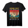 Keine Zeit ich muss zu meinen Mädels Imker Bienen T-Shirt – Lustiges Geschenk für Bienen- und Honigliebhaber, Imker und Hobby-Imker