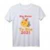 Kinder Große Schwester 2021 Big Sister to Bee Lustig Biene T-Shirt – Geschenk zur Schwangerschaftsverkündung & Baby-Party