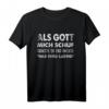 Als Gott Mich Schuf Grinste Er - Lustiges Witziges Spruch T-Shirt für Männer als Geschenk