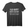 Als Gott Mich Schuf Grinste Er - Lustiges Witziges Spruch T-Shirt für Männer als Geschenk