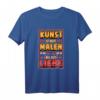 Künstler Lustig Kunst Malen Liebe Spruch Portrait Maler T-Shirt – Originelles Geschenk für Maler, Künstler und Kunstliebhaber zu Geburtstag & Weihnachten