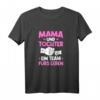 Mama und Tochter Ein Team fürs Leben T-Shirt – Lustiges Muttertagsgeschenk für werdende Mütter, Mamas und Omas