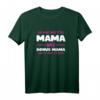 Bonus Mama Stiefmutter Stieftochter Geschenk T-Shirt - Lustiges Motiv für Stiefmütter, Kinder & Familien zum Muttertag