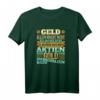 Geld allein macht nicht glücklich Aktien Gold Immobilien T-Shirt – Lustiges Geschenk für Broker, Trader und Investoren mit Humor