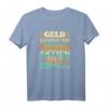 Geld allein macht nicht glücklich Aktien Gold Immobilien T-Shirt – Lustiges Geschenk für Broker, Trader und Investoren mit Humor