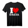 I love Dacia T-Shirt - Klassisch geschnitten, perfekt als Geburtstagsgeschenk zum HapDog für Dacia-Fans