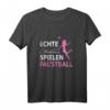 Faustball T-Shirt für Mädchen & Damen - Lustiges Geschenk für Faustballspielerinnen, Mannschaften & Kinder