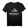 Niedlicher Goldfisch als Hai T-Shirt - Motivation & Humor für Büro und Meerestierfans mit Spruch 'Mindset ist alles'
