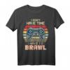 I Don't Have Time I Have To Brawl Gaming T-Shirt – Lustiges Geschenk für Gamer, Teenager, Kinder & Freunde
