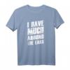 Witziges Denglisch Sprüche T-Shirt - I Have Much Around The Ears für Partys & humorvolle Geschenke