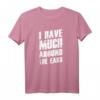 Witziges Denglisch Sprüche T-Shirt - I Have Much Around The Ears für Partys & humorvolle Geschenke